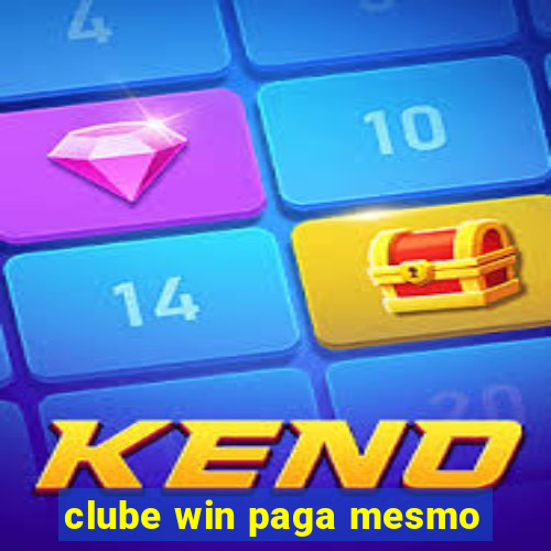 clube win paga mesmo